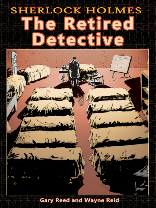 Title details for Sherlock Holmes: The Retired Detective by Gary Reed - Available